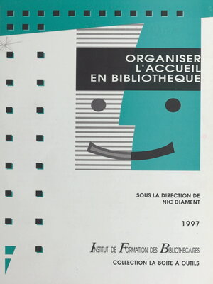 cover image of Organiser l'accueil en bibliothèque
